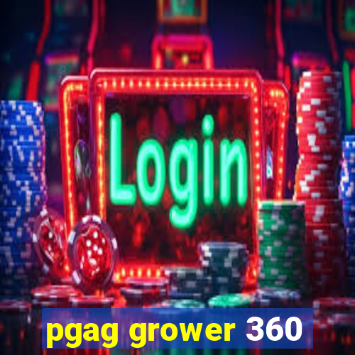 pgag grower 360